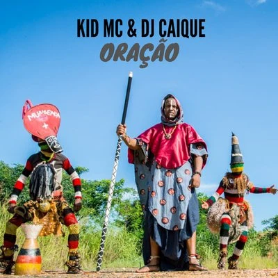 Dj Caique/Kid Mc Oração