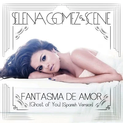 Selena Gomez Fantasma de Amor (Ghost of You) [Spanish Version]