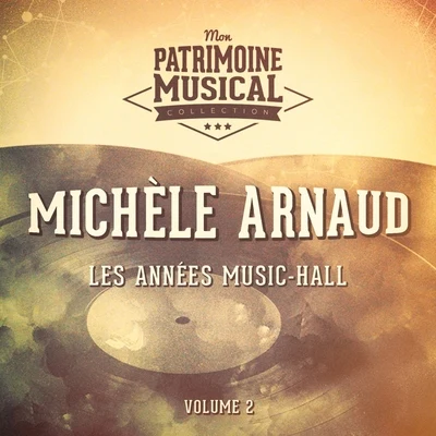 Michèle Arnaud Les années music-hall : Michèle Arnaud, Vol. 2