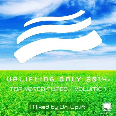 Blue Silence/Adam Navel/Nery/Avenger/Sergey Nevone/Playme Uplifting Only 2014: Top-Voted Tunes - Vol. 1 (Mixed by Ori Uplift)