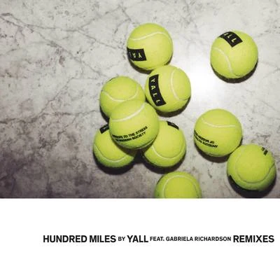 Yall Hundred Miles (Remixes)