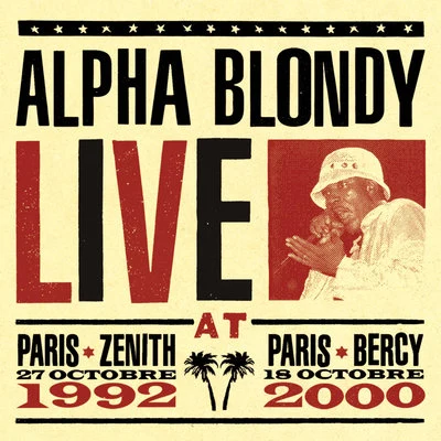 Alpha Blondy Live at Paris Zenith 1992 & Paris Bercy 2000