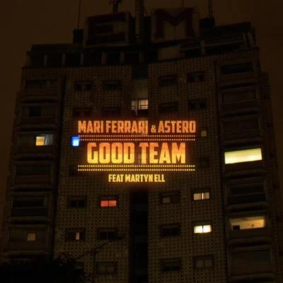 Mari Ferrari/Astero/Martyn Ell Good Team 