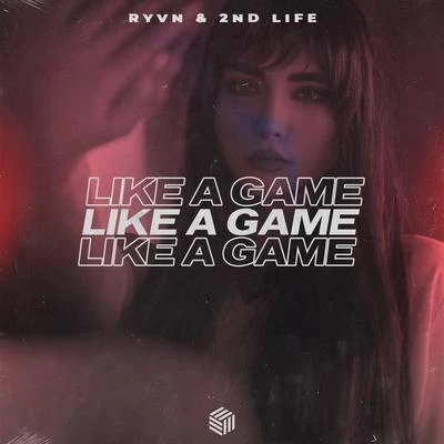 RYVN/2nd Life Like A Game