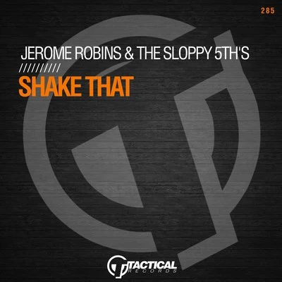 Jerome Robins/The Sloppy 5th&#x27;s Shake That