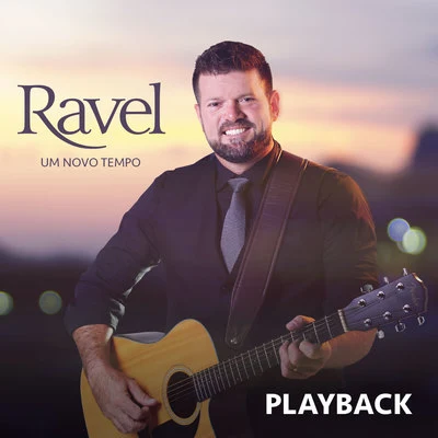 Ravel Um Novo Tempo (Playback)