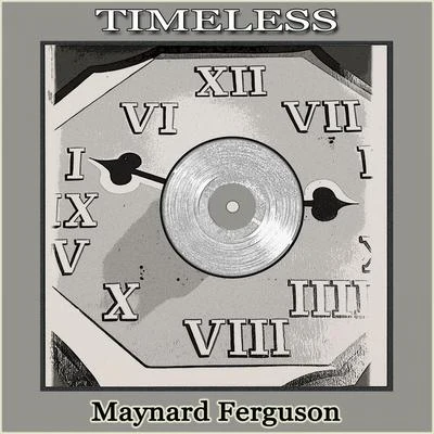 Maynard Ferguson Timeless