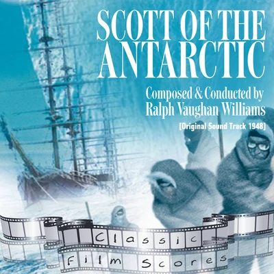 Ralph Vaughan Williams Scott of the Antarctic (Original Motion Picture Soundtrack)