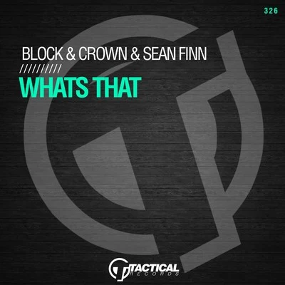 Sean Finn/Block & Crown Whats That