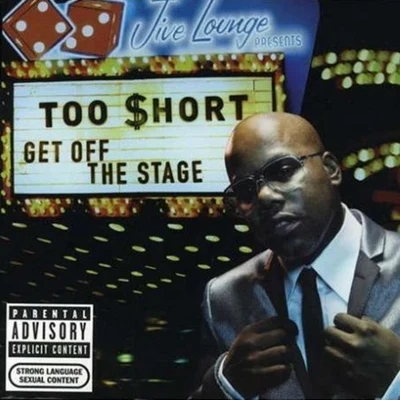 Too Short Get off the Stage