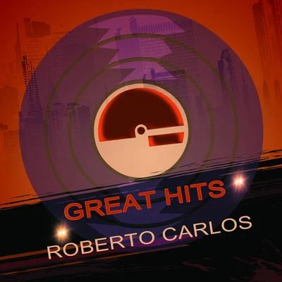 Roberto Carlos Great Hits