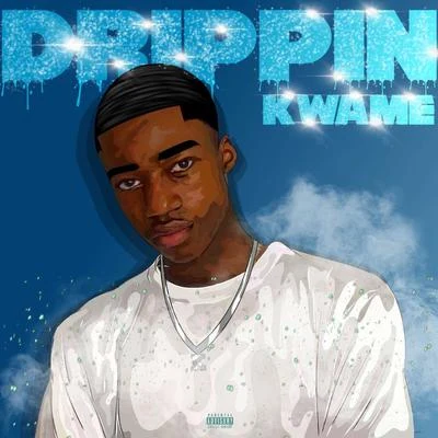 Kwame Drippin