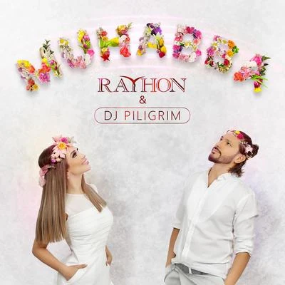 Rayhon/DJ Piligrim Muhabba