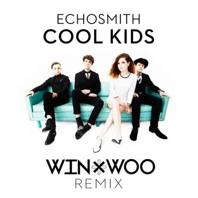 Win & Woo Cool Kids (Win & Woo Remix)