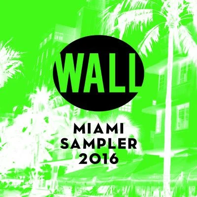 KIIDA/Karim Mika/Apster/Ravitez/Maddix/D-wayne Miami Sampler 2016