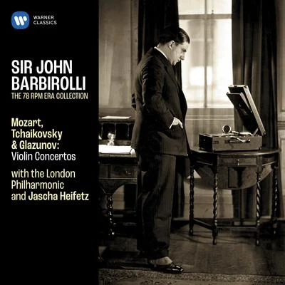 Sir John Barbirolli/Jascha Heifetz/London Philharmonic Orchestra Mozart, Tchaikovsky & Glazunov: Violin Concertos