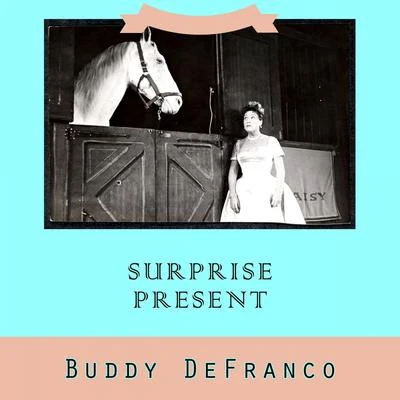 Buddy DeFranco Surprise Present