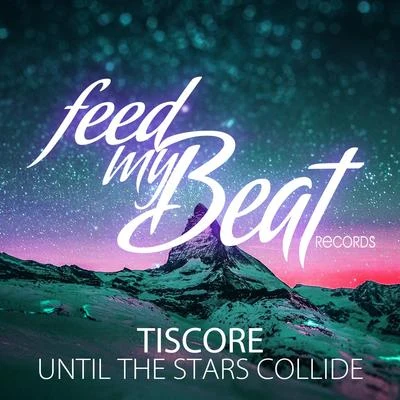 Tiscore Until the Stars Collide