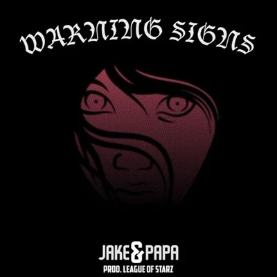 Jake&Papa Warning Signs