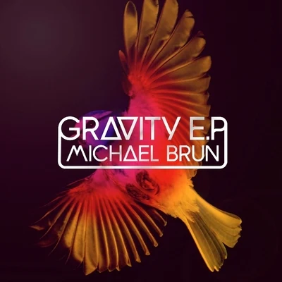 Michael Brun Gravity EP