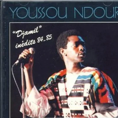 Youssou NDour Djamil, Inédits 84-85