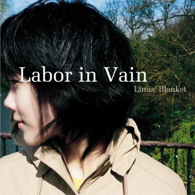 利納斯的毛毯 Labor in Vain