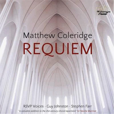 RSVP Voices/Stephen Farr/Unknown Artist/Rob Johnston/Guy Johnston Matthew Coleridge: Requiem