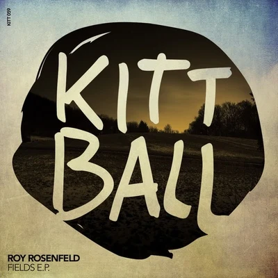 Roy RosenfelD Fields EP