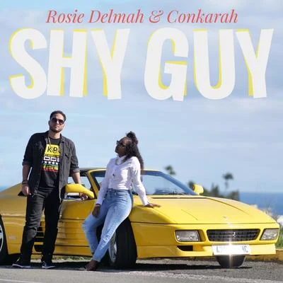 Conkarah/Rosie Delmah Shy Guy