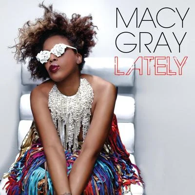 Macy Gray Lately