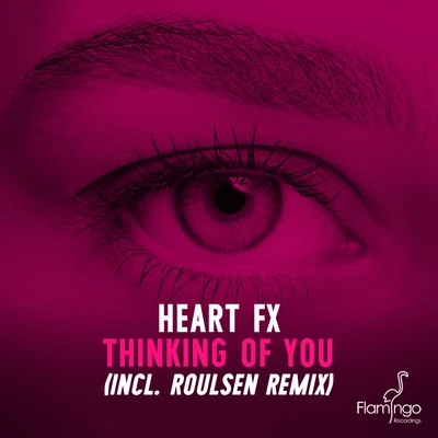 HEART FX Thinking Of You (Extended Mix)