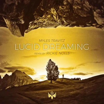 Myles Travitz/Rickie Nolls Lucid Dreaming (Rickie Nolls Remix)