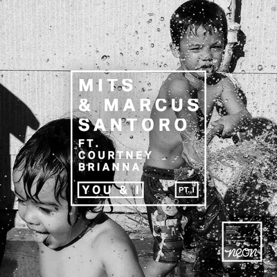 MITS/Marcus Santoro You & I (Pt. I)