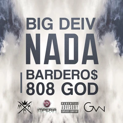 Bardero$/808GOD/Big Deiv Nada