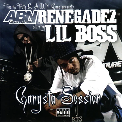 Lil Boss ABN Renegadez - Gangsta Session