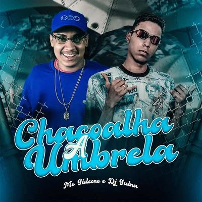 DJ Guina/MC Gideone Chacoalha a Umbrela