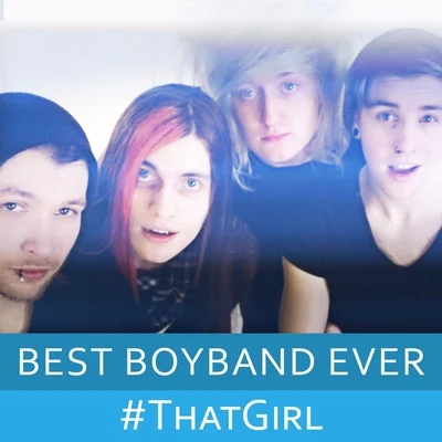 Boyinaband That Girl (Metal Boyband)