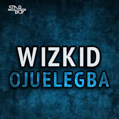 Starboy Ojuelegba