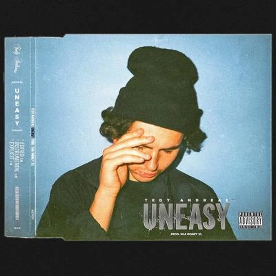 Tedy Andreas Uneasy