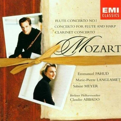 Berliner Philharmoniker/Claudio Abbado/Emmanuel Pahud/Sabine Meyer Flute Concerto No. 1, Concerto for Flute and Harp, Clarinet Concerto