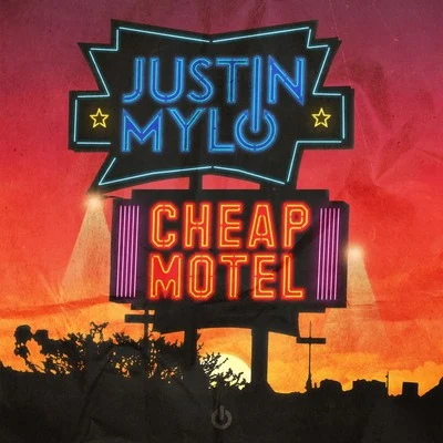 Justin Mylo Cheap Motel