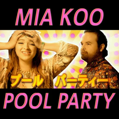 Mia Koo Pool Party