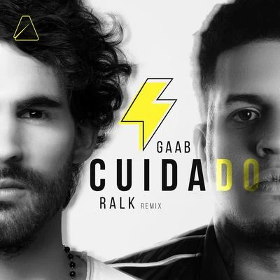 Gaab/Ralk Cuidado (Ralk Remix)