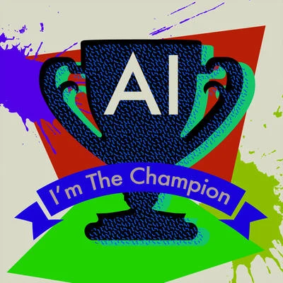 AI Im The Champion