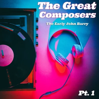 John Barry The Great Composers, Pt. 1