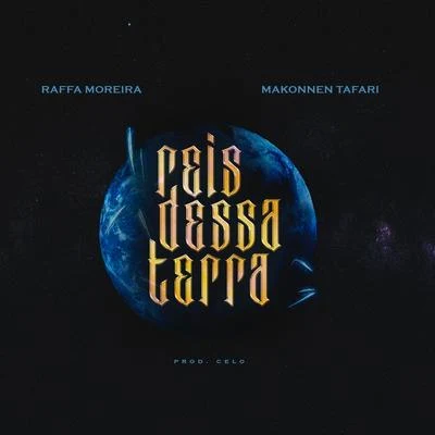 Raffa Moreira/Makonnen Tafari Reis Dessa Terra