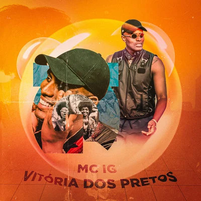 Mc IG Vitória Dos Pretos