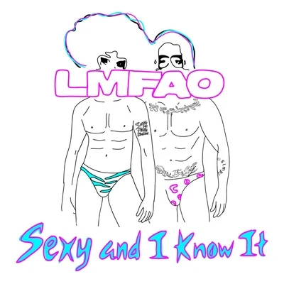 LMFAO Sexy and I Know It