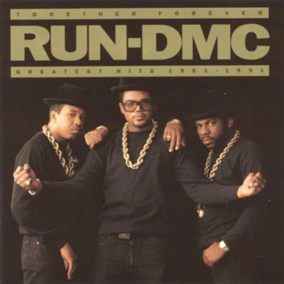 Run-D.M.C. Together Forever: Greatest Hits 1983–1991