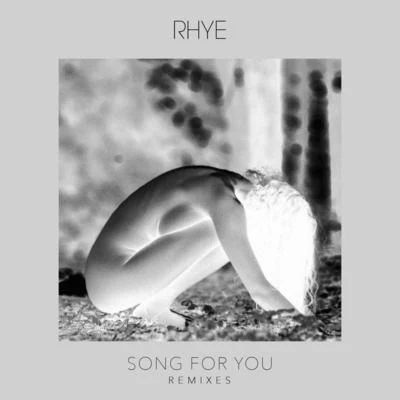 Rhye Song For You (Remixes)